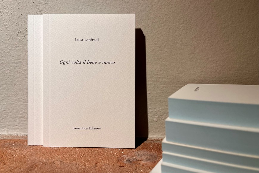 Ogni volta il bene è nuovo - Luca Lanfredi, ph. Roberta Marini